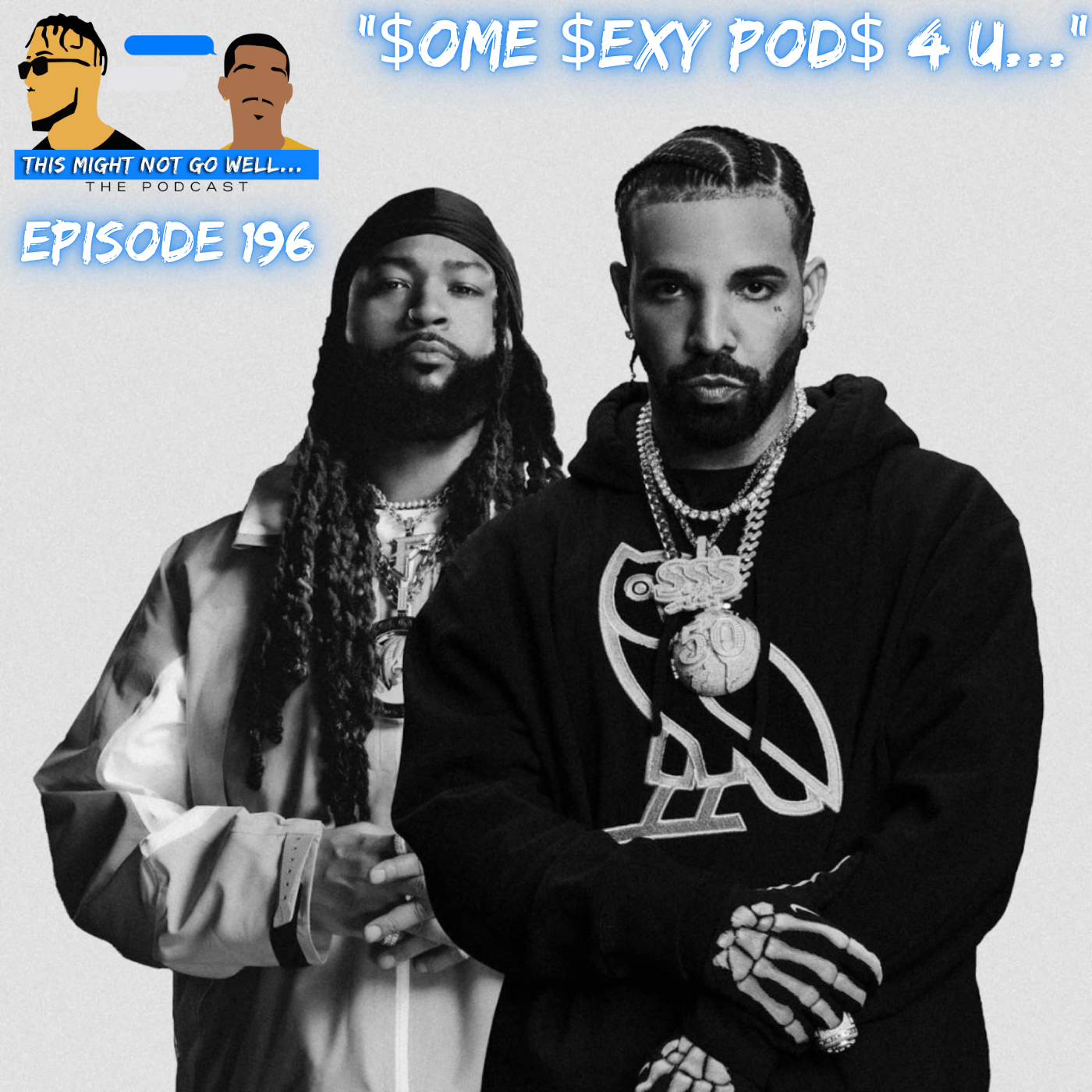 Episode 196 | "$ome $exy Pod$ 4 U..."