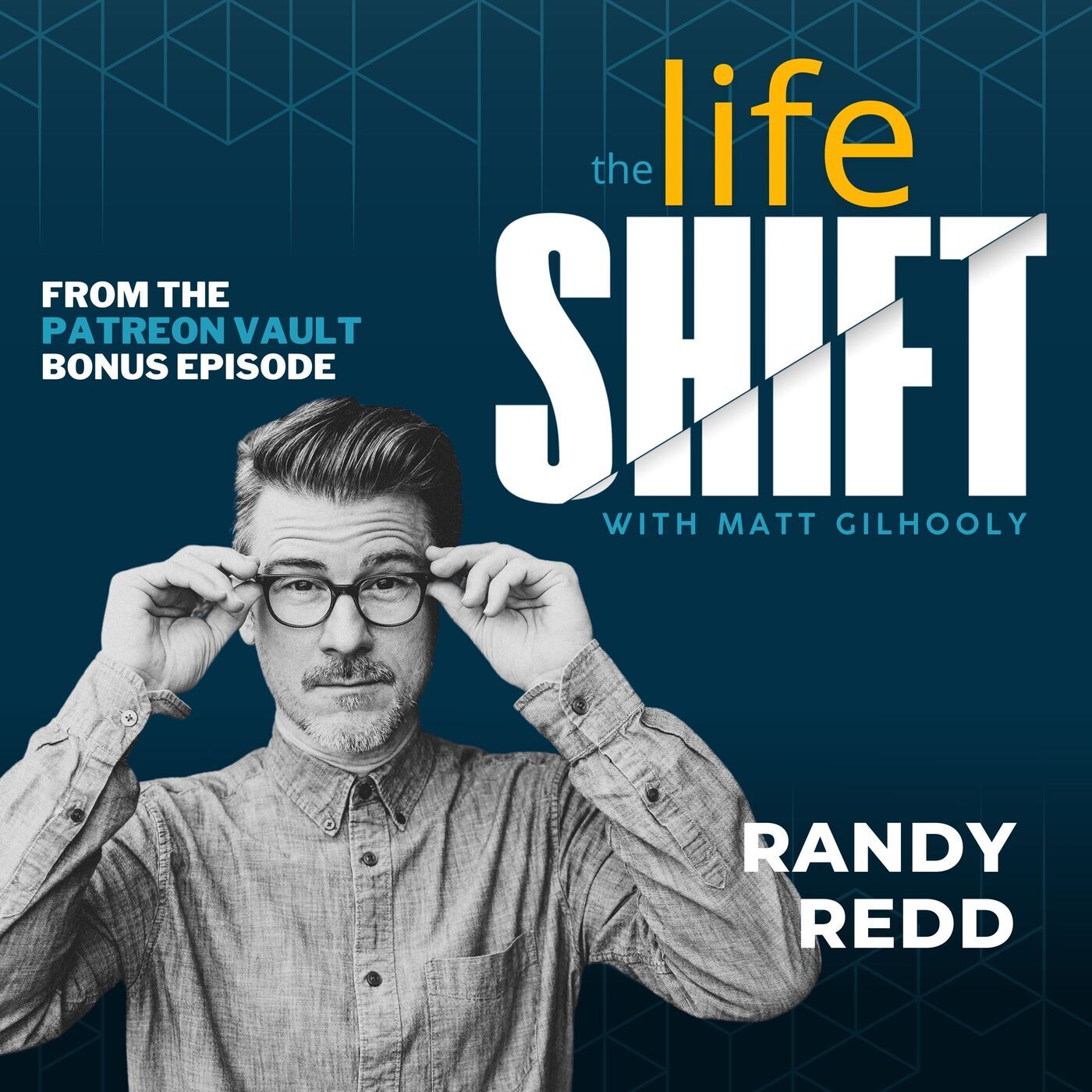 Randy Redd Reflects on Life Changes and New Beginnings - The Life Shift Rewind