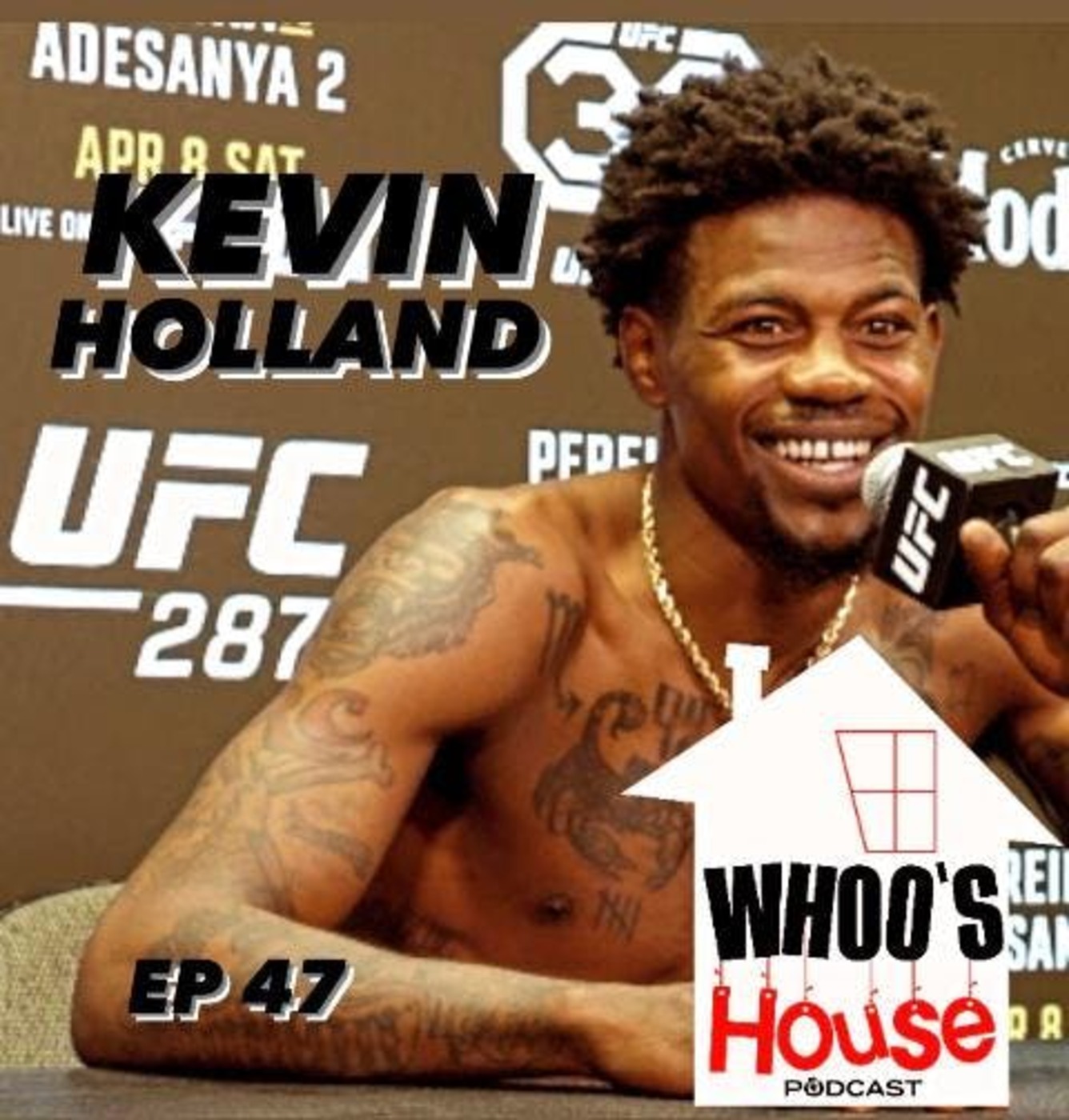 EP 47 Kevin Holland talks fighting Mike Tyson and beef with Jorge Masvidal 