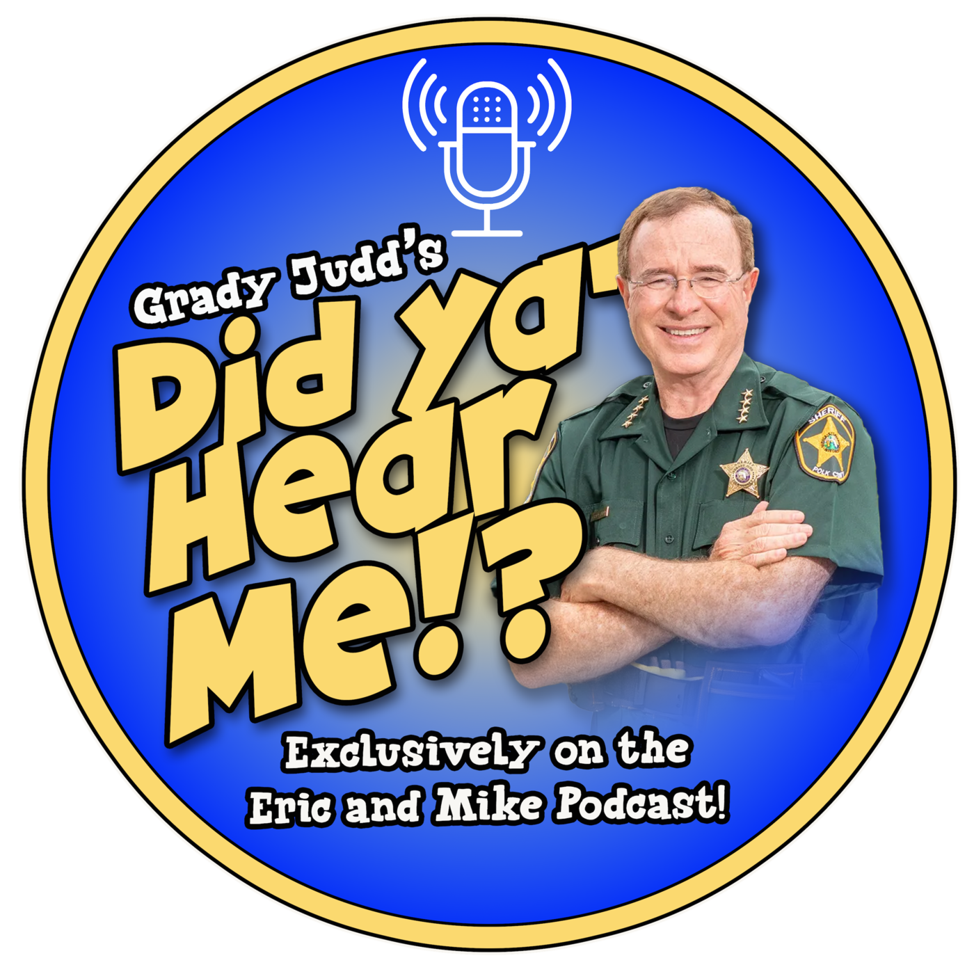 Grady Judd's "Did Ya Hear Me?" - Worst Criminals of 2025