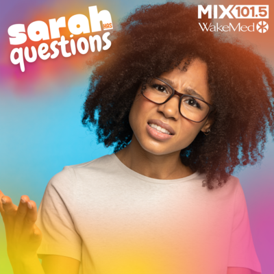 Sarah Has Questions