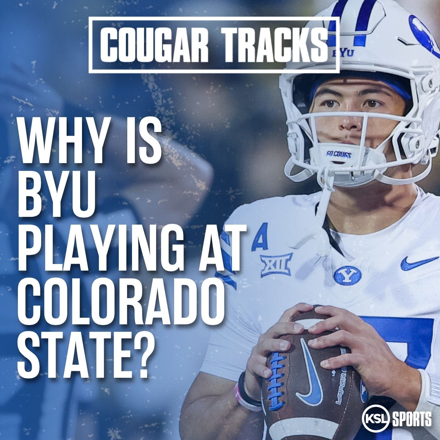 Why is BYU playing at Colorado State? + Dawson Baker & Dean Rueckert interviews