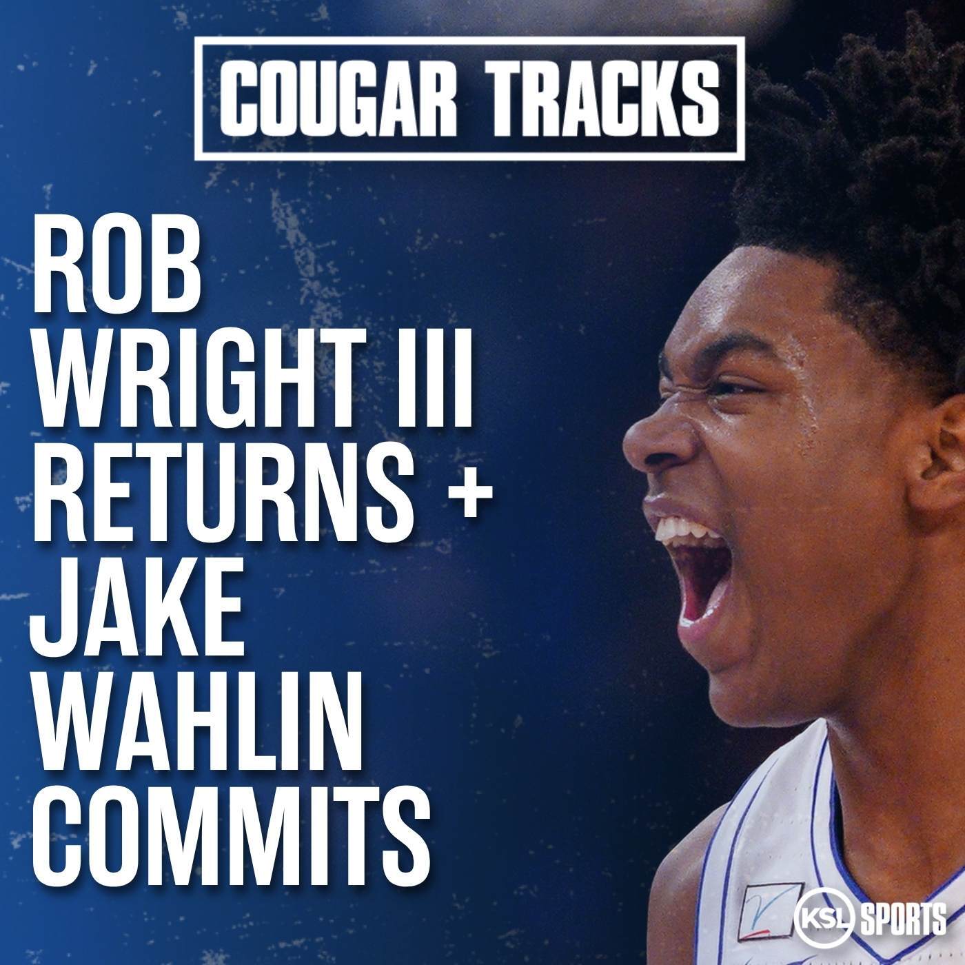 Reaction to Rob Wright III returning to BYU and Jake Wahlin committing on a busy portal day