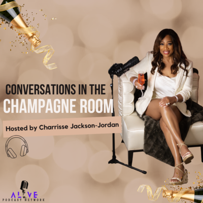 Conversations in the Champagne Room w/ Charrisse