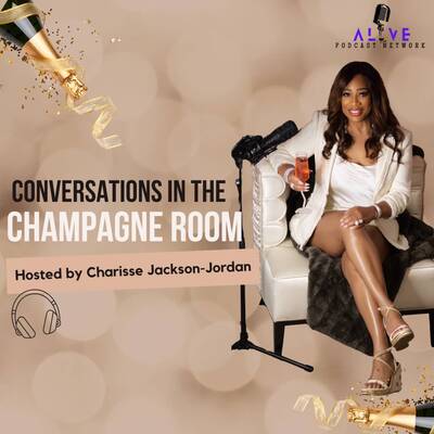 Conversations in the Champagne Room w/ Charrisse