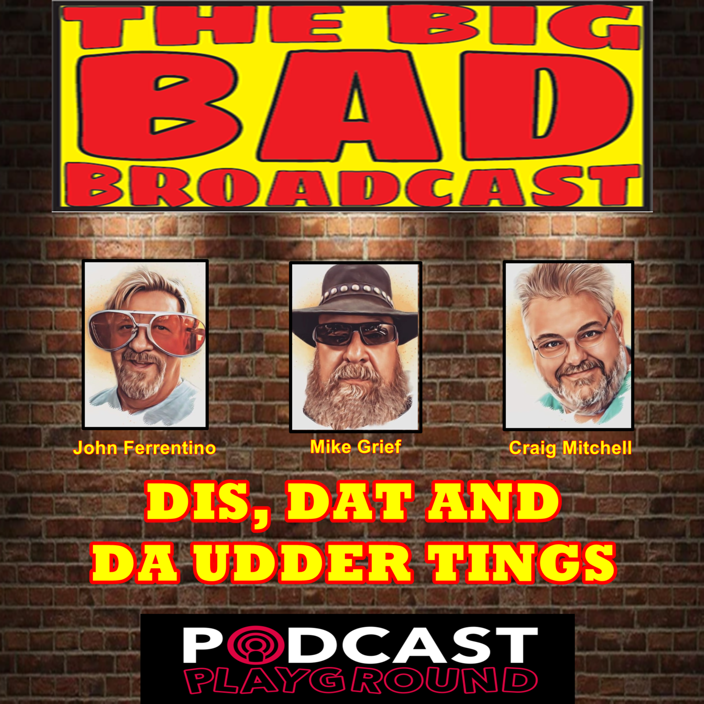 The Big Bad Broadcast EP 94 --  DIS DAT AND THE UDDER TING episode artwork