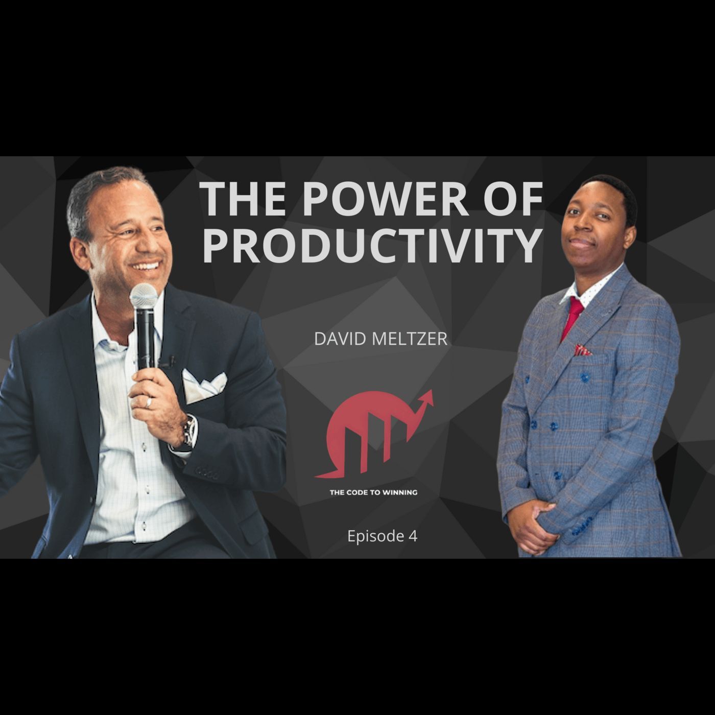 THE POWER OF PRODUCTIVITY || DAVID MELTZER  || EPISODE 004