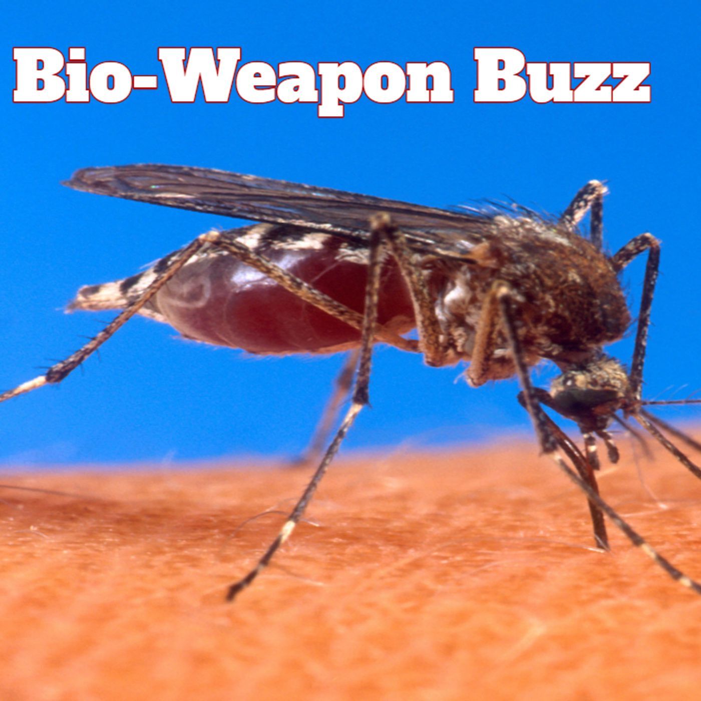 Ep. #332: Bio-Weapon Buzz w/ Ryan Gable