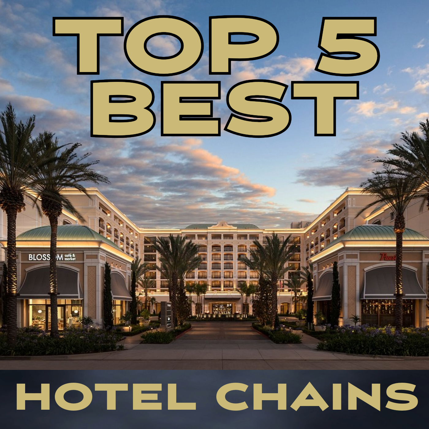 Top 5 Best Hotel Chains