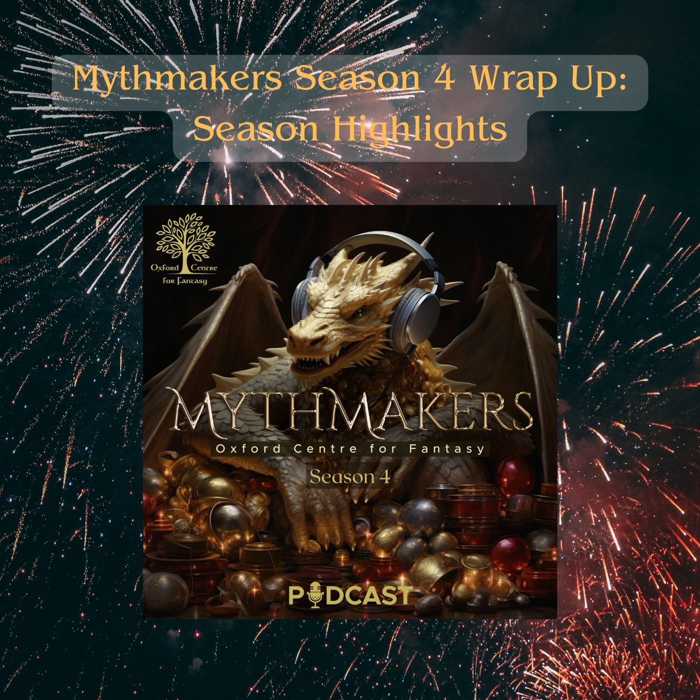 Mythmakers Season 4 Wrap Up: Season Highlights