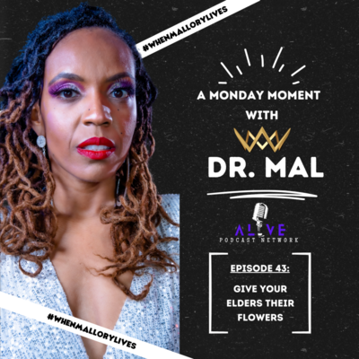 A Monday Moment with Dr. Mal