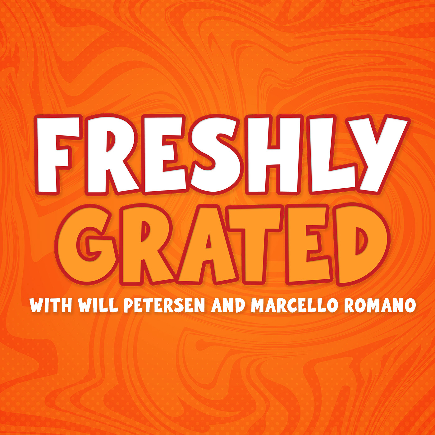 Freshly Grated with Will Petersen and Marcello Romano