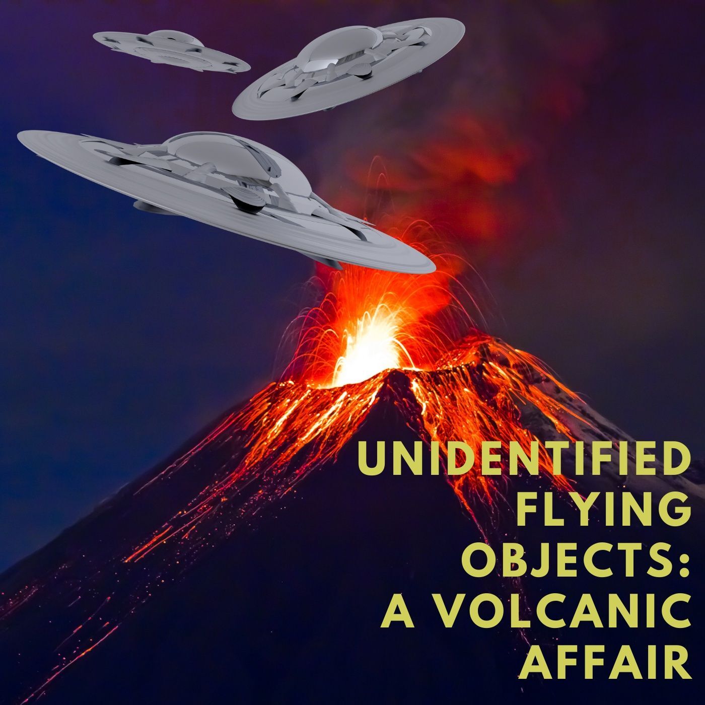 Ep. #418: Unidentified Flying Objects: A Volcanic Affair w/ Stephen Bassett & Darcy Weir