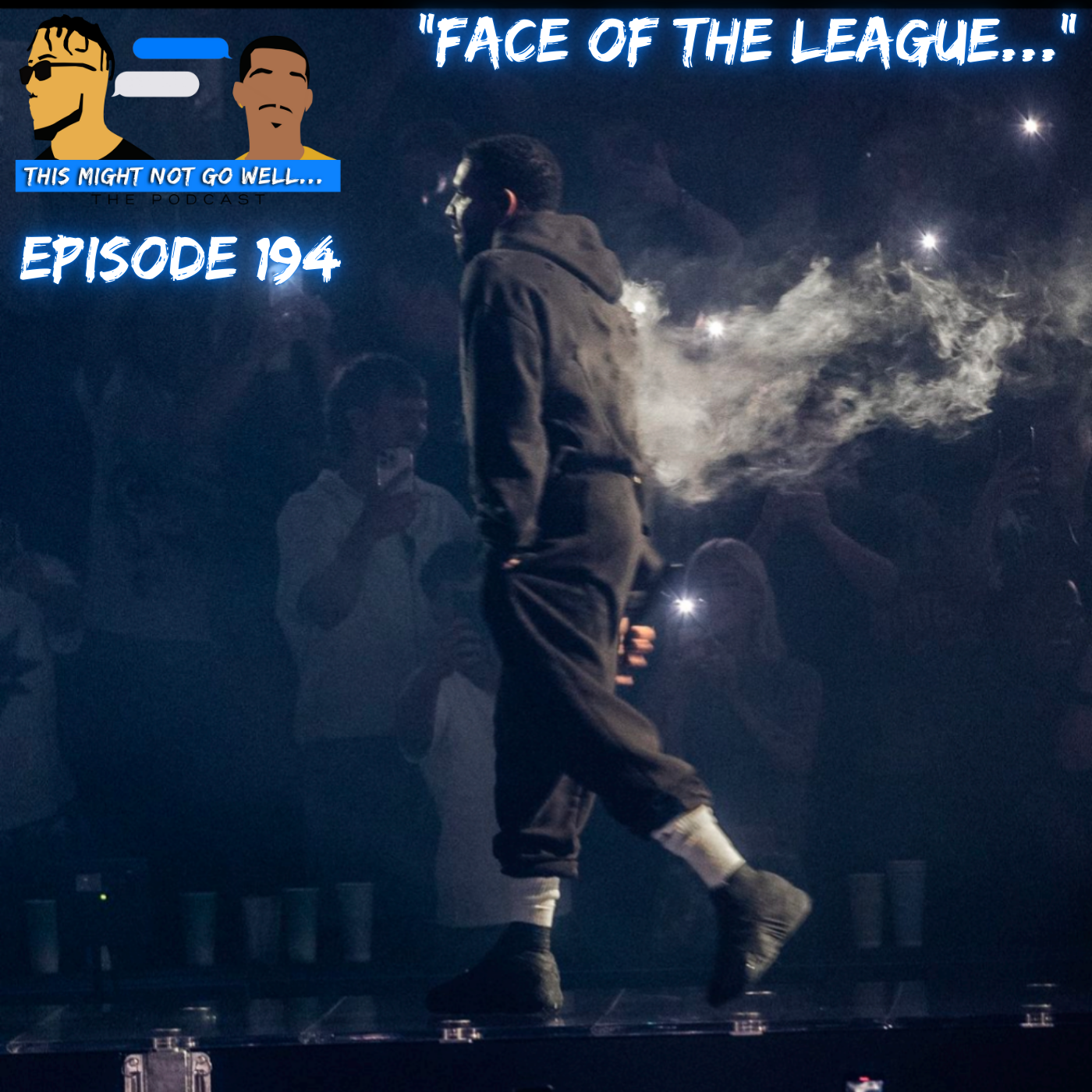 Episode 194 | "Face Of The League..."