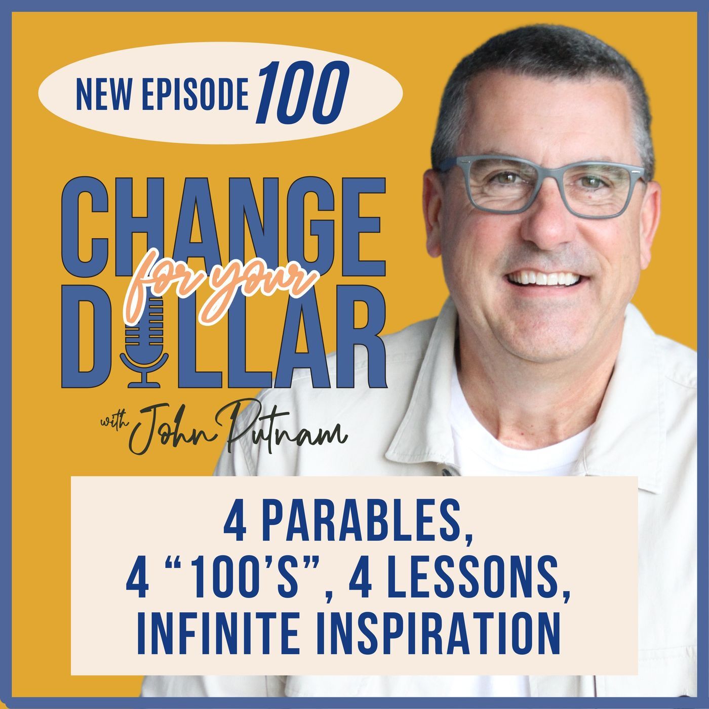 Special Episode 100 - 4 Parables, 4 Lessons, Infinite Inspiration for your Money