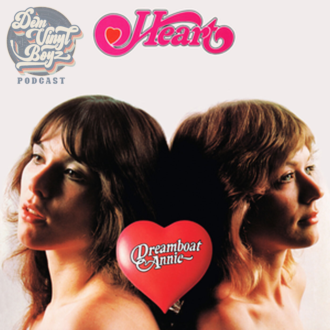 Dem Vinyl Boyz EP 98 - Heart - Dreamboat Annie