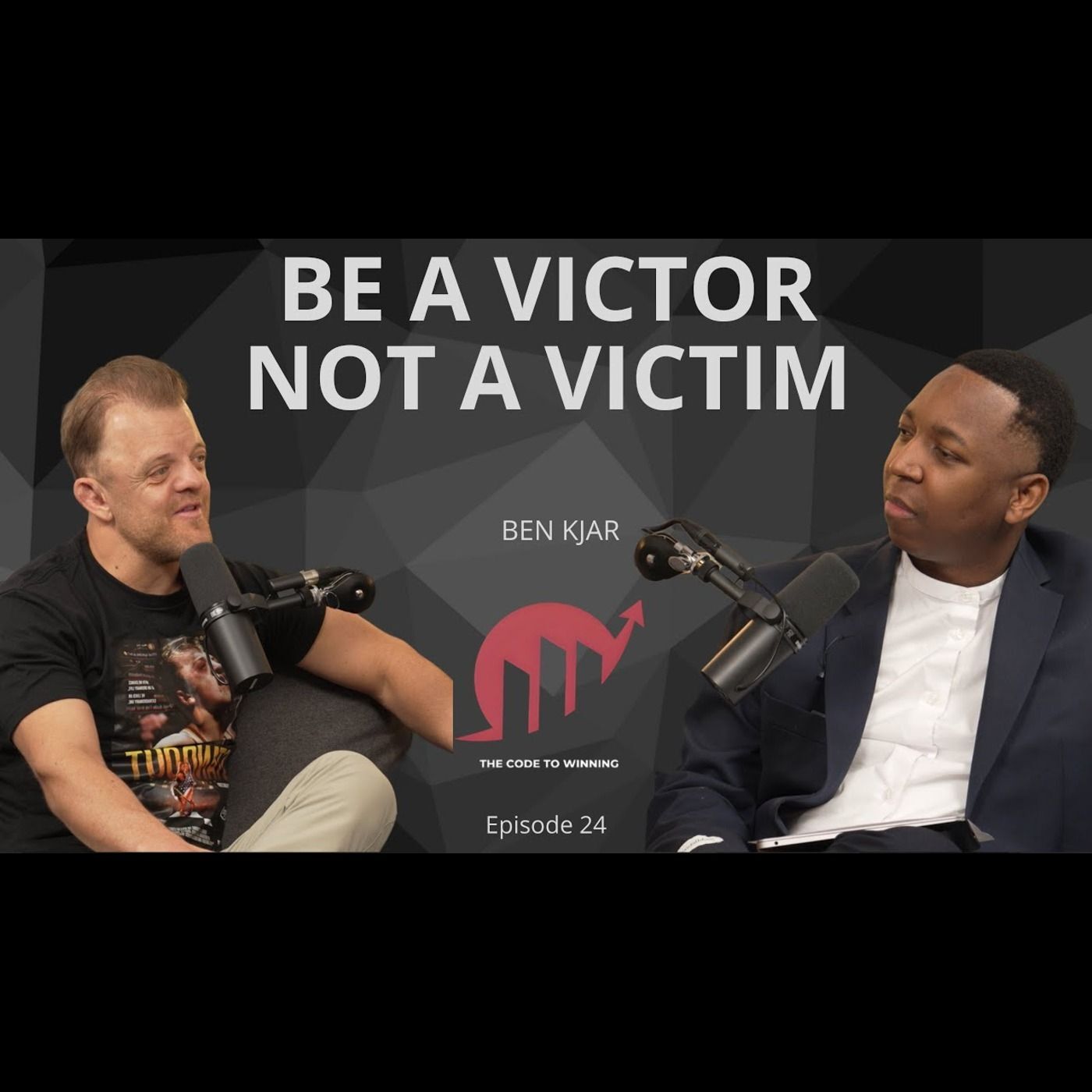 BORN DIFFERENT, BUILT TO WIN: THE BEN KJAR STORY ON BEING A VICTOR NOT A VICTIM || BEN KJAR  || EPISODE 024