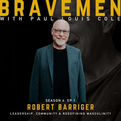 Brave Men Podcast with Paul Louis Cole