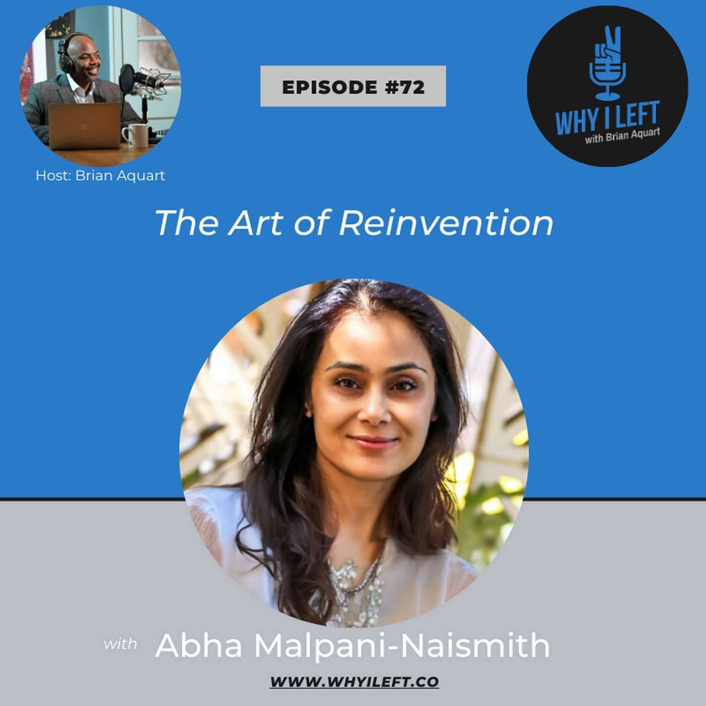 The Art of Reinvention - Abha Malpani-Naismith