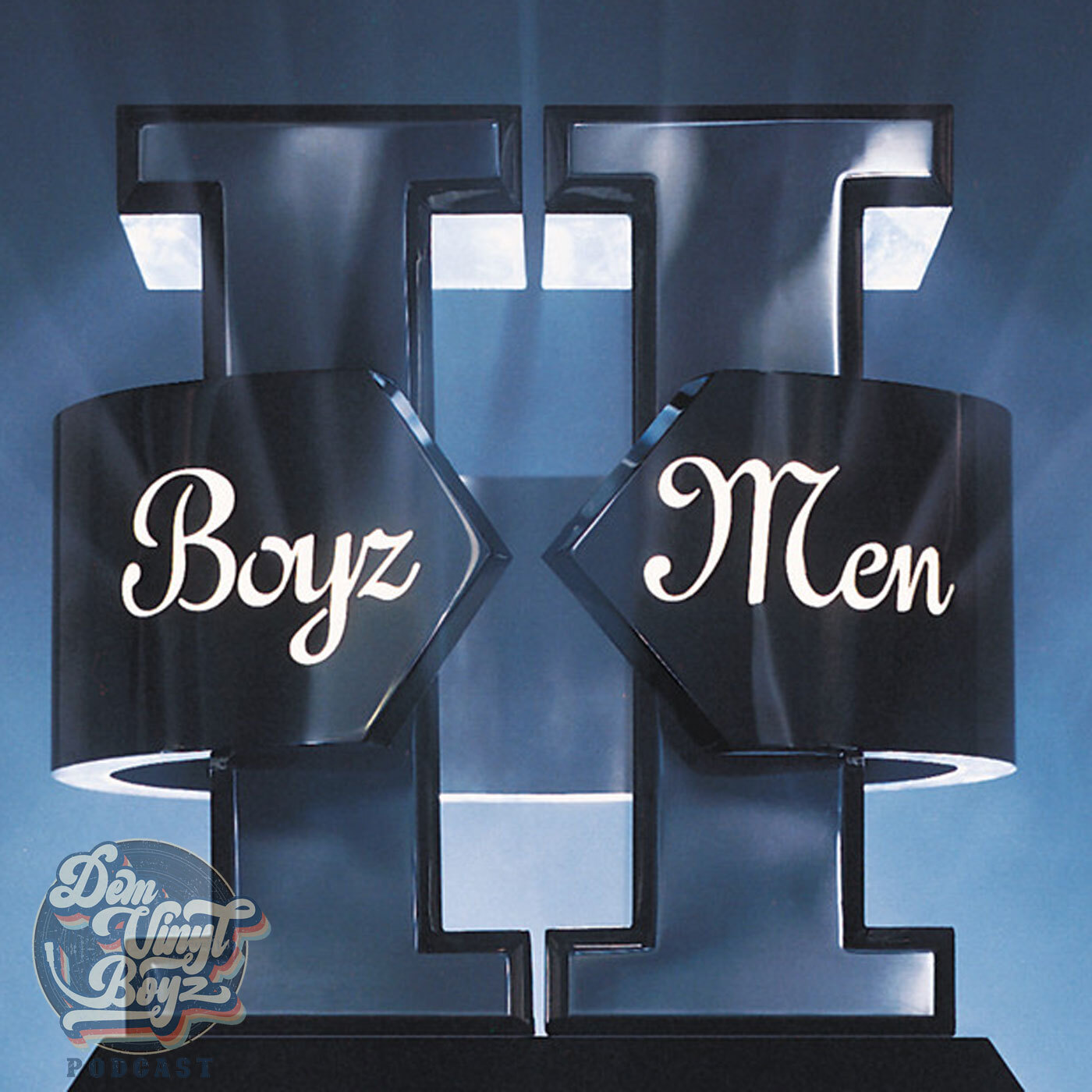 Dem Vinyl Boyz EP 124 - Boys II Men - II