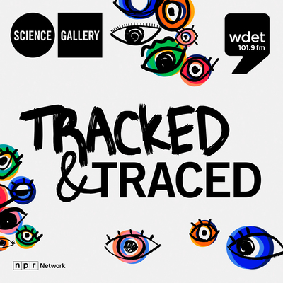 Tracked and Traced