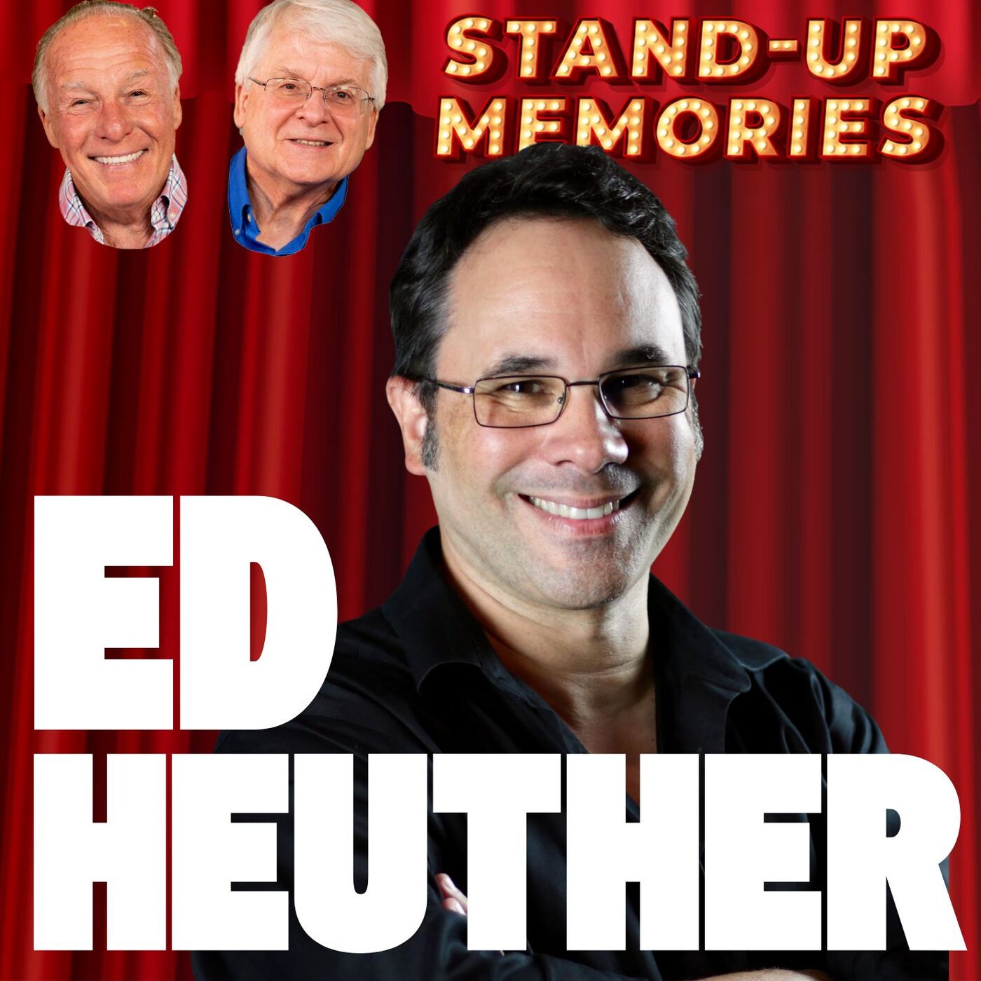More Stand Up Memories Episode # 13 Ed Heuther