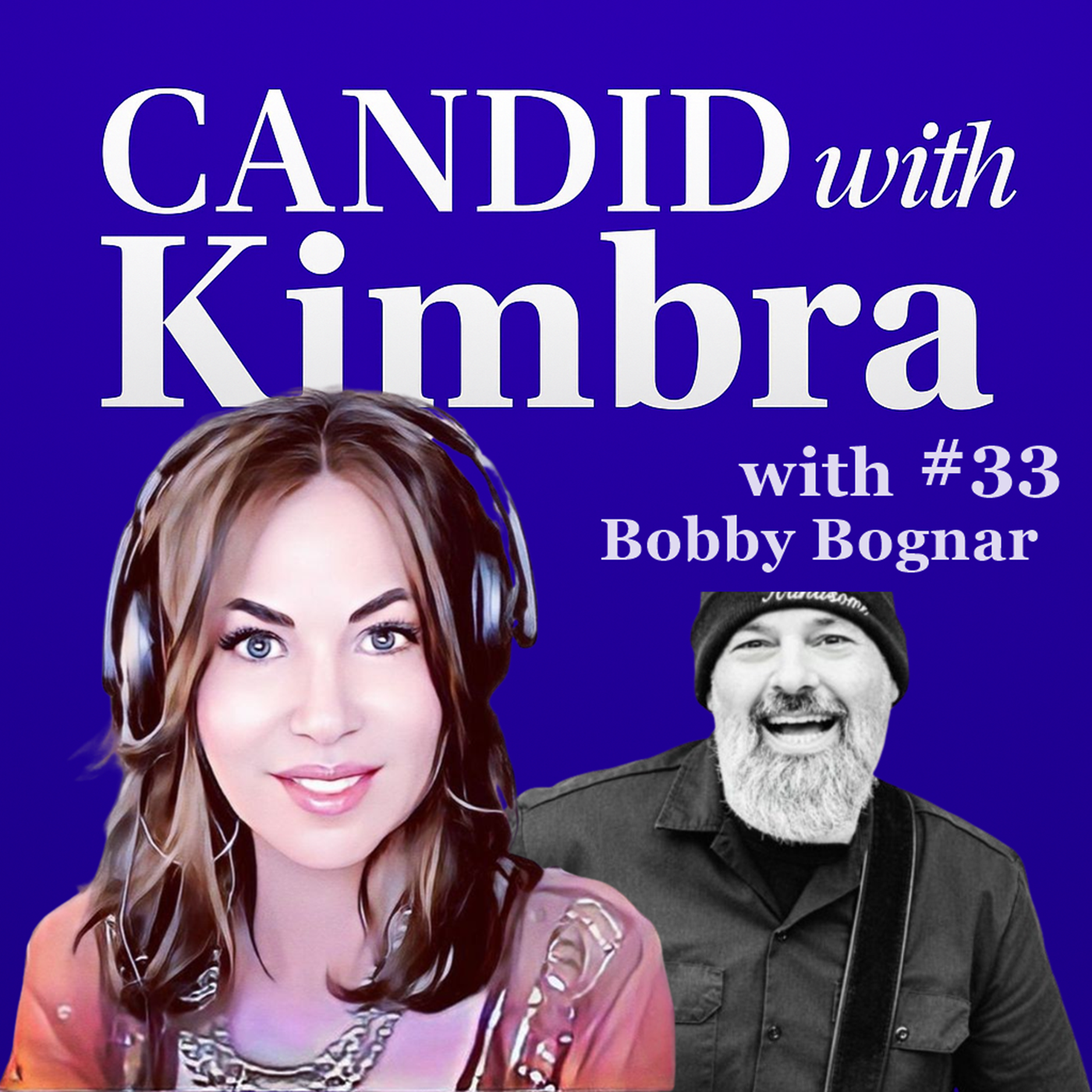 Candid with Kimbra: Interview with Bobby Bognar (Episode #33) 