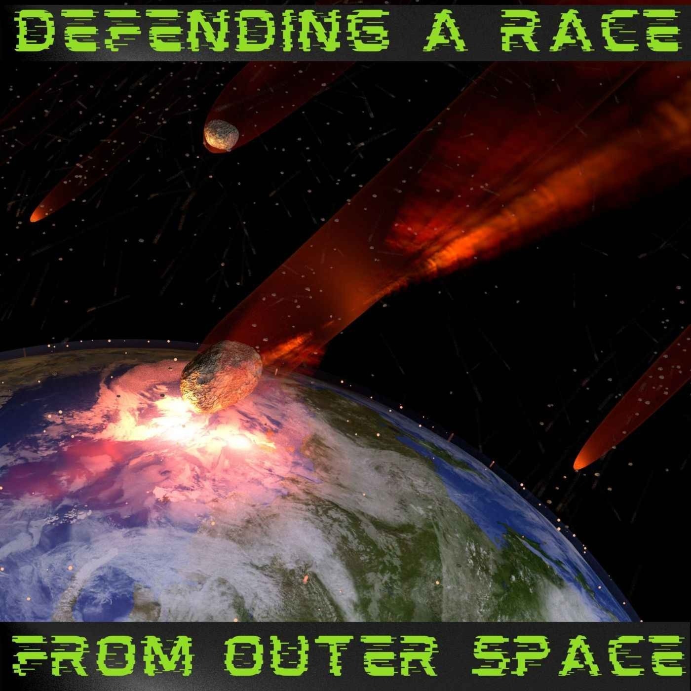 Ep. #574: DEFENDING A RACE FROM OUTER SPACE w/ Dr. Brad Tucker