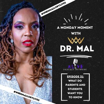 A Monday Moment with Dr. Mal
