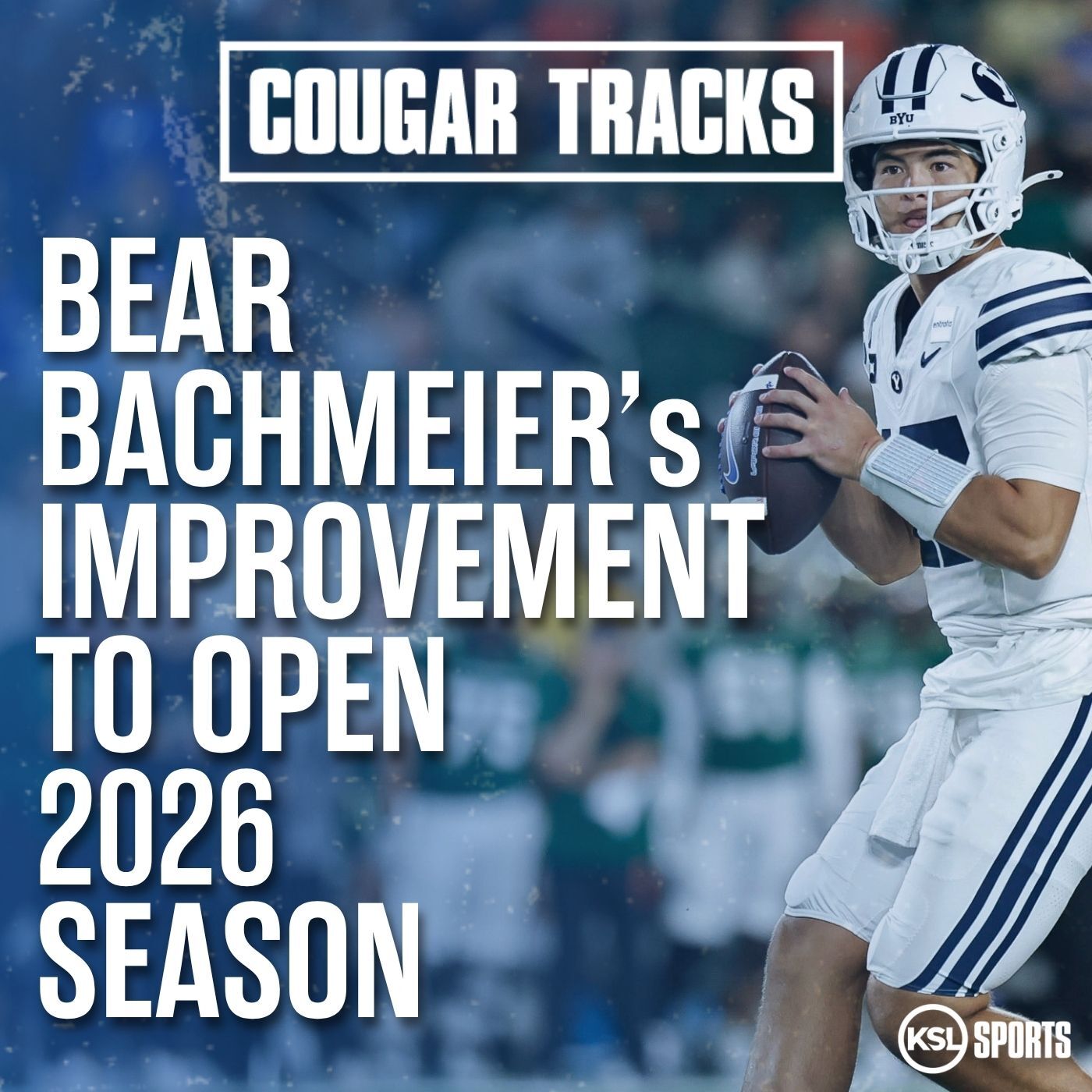 Bye week thoughts on Bear Bachmeier + Big 12 picks + Jamaal Williams high on this year's BYU team