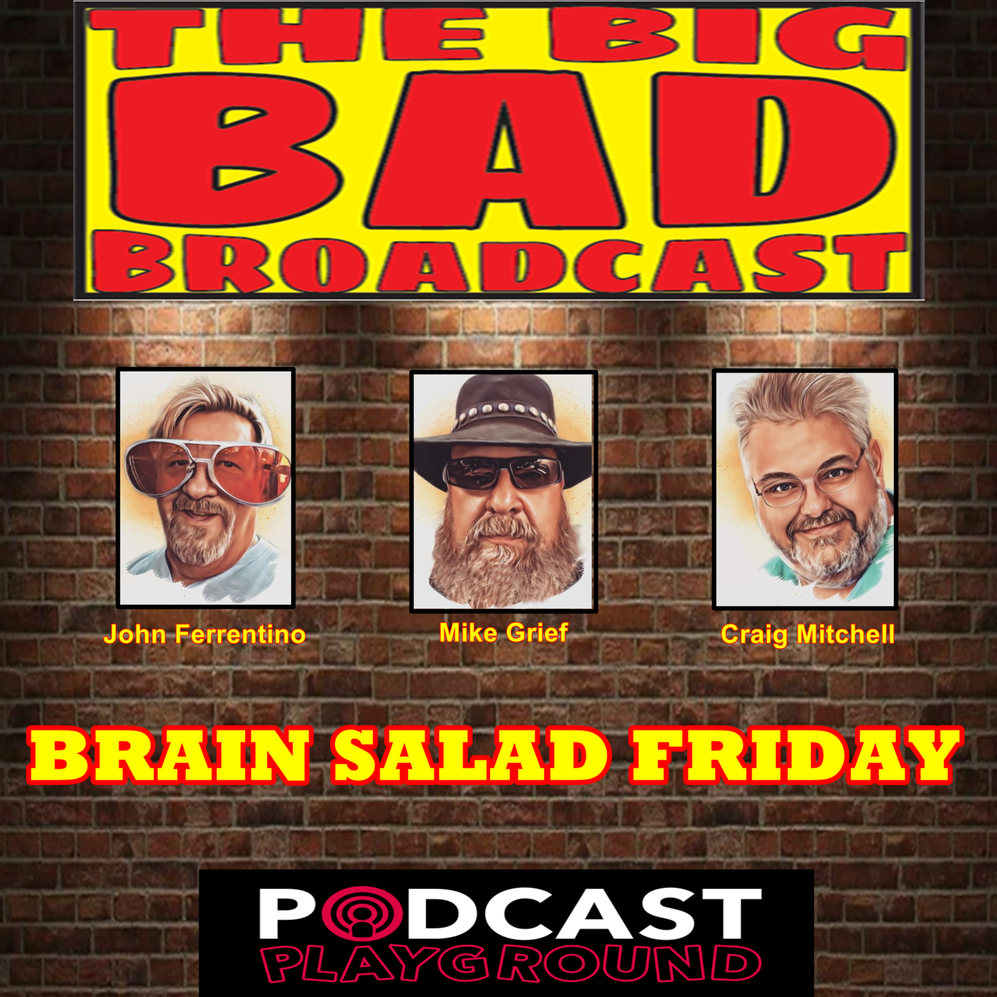 The Big Bad Broadcast EP 93 -- BRAIN SALAD FRIDAY episode artwork