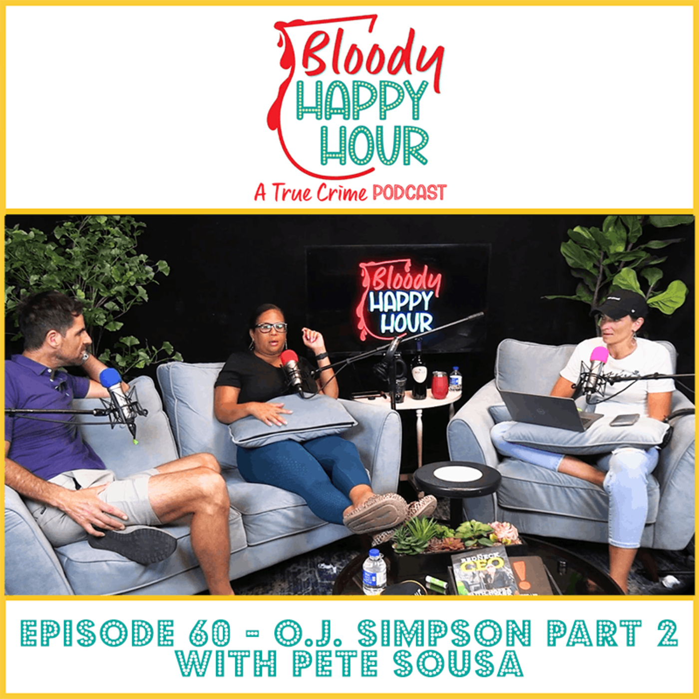 Episode 60 - O.J. Simpson Part 2 with Pete Sousa