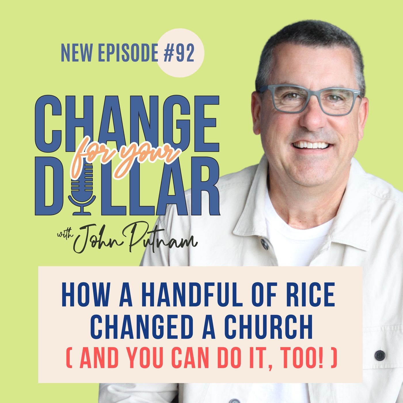 92 - How a Handful of Rice Changed a Church (and you can do it, too!)