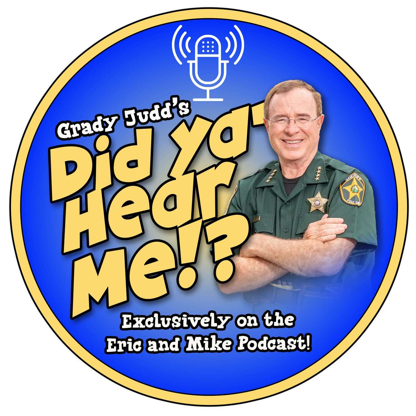 Grady Judd's "Did Ya Hear Me!?" - Corrupt Sheriff