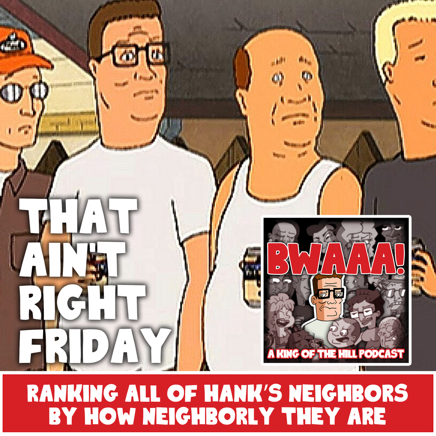 Bwaaa! A King of The Hill Podcast 