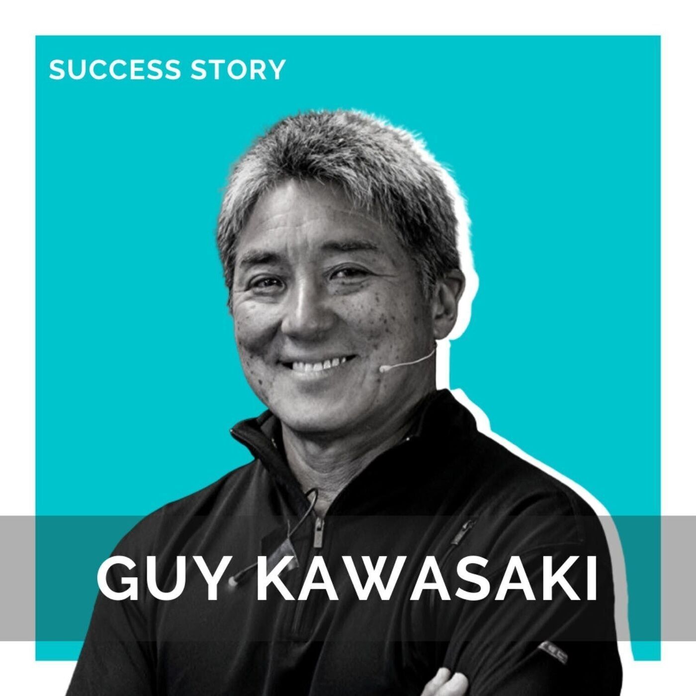 Guy Kawasaki, Chief Evangelist at Canva | Investor, Author, Podcaster