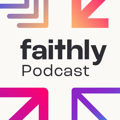Faithly Podcast