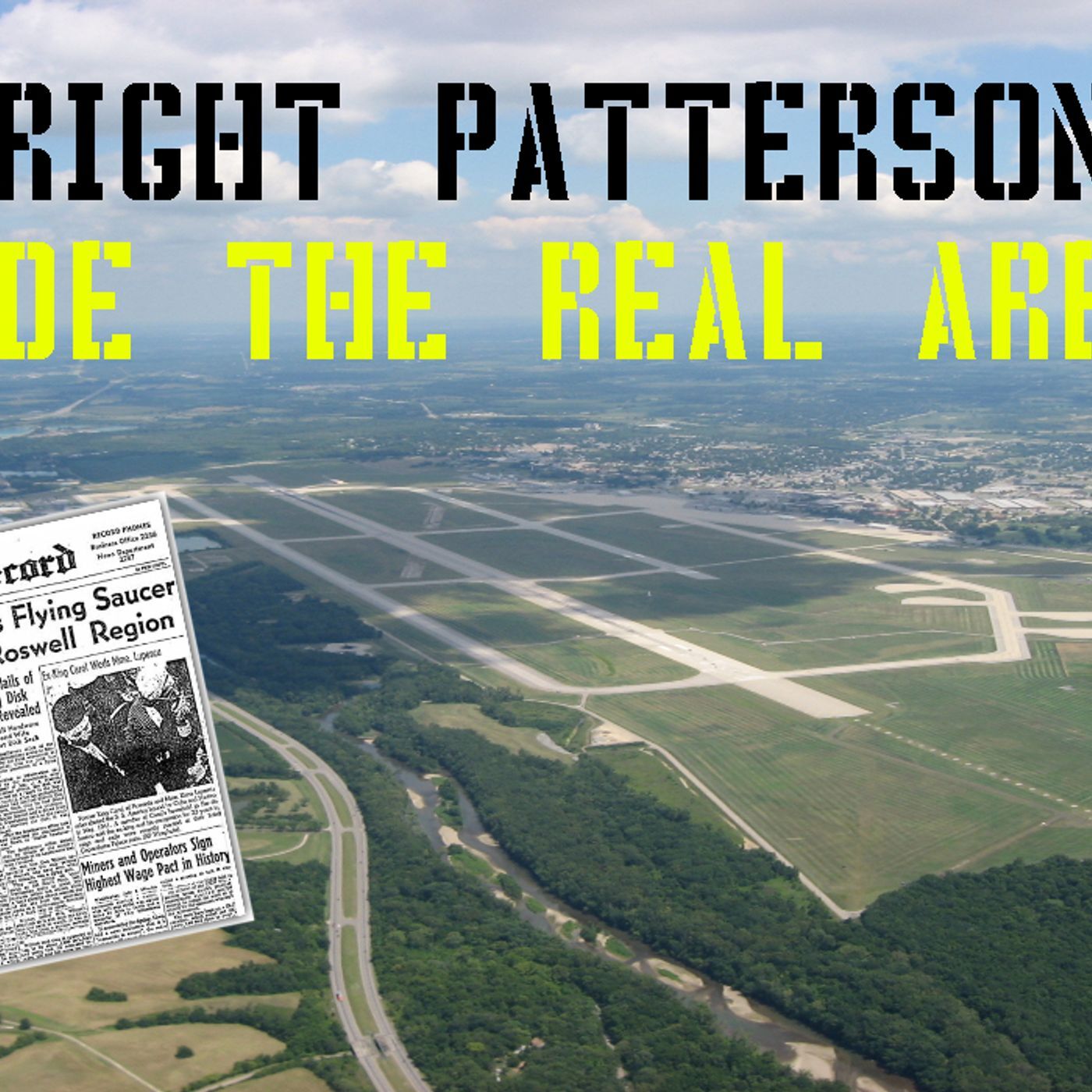 Ep. #329: Wright Patterson: Inside The Real Area 51 w/ Tom Carey