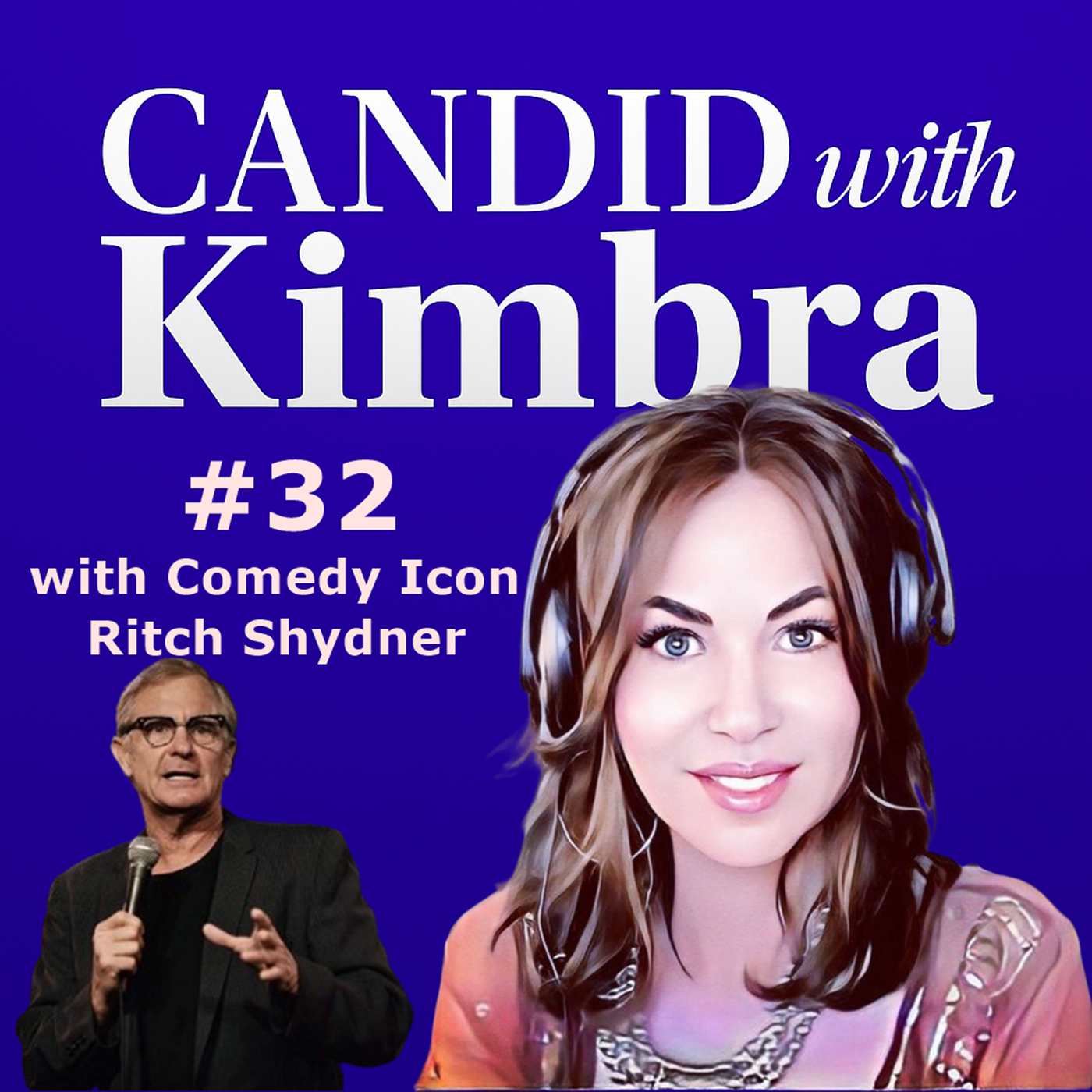 Candid with Kimbra: Interview with Ritch Shydner (Episode #32) 