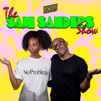 The Sam Sanders Show