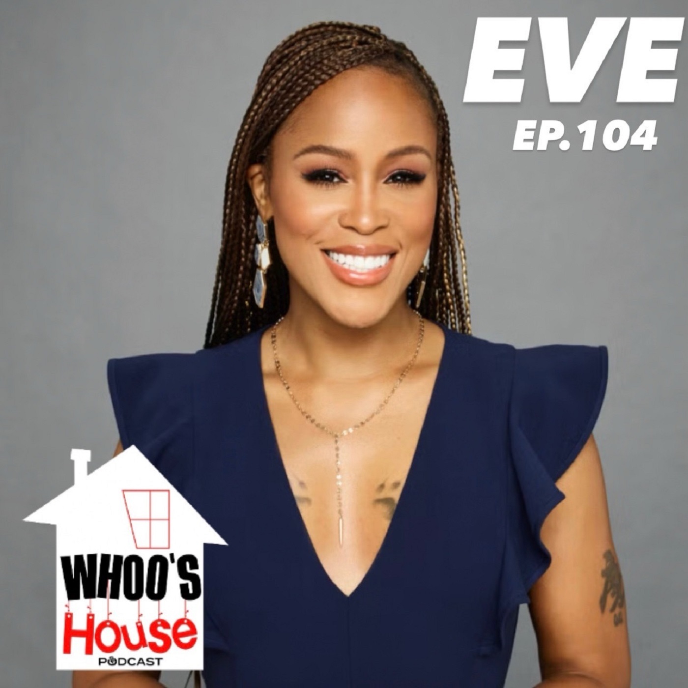 EP 104 EVE - Talks Getting Fired By Dr Dre and Interracial marriage