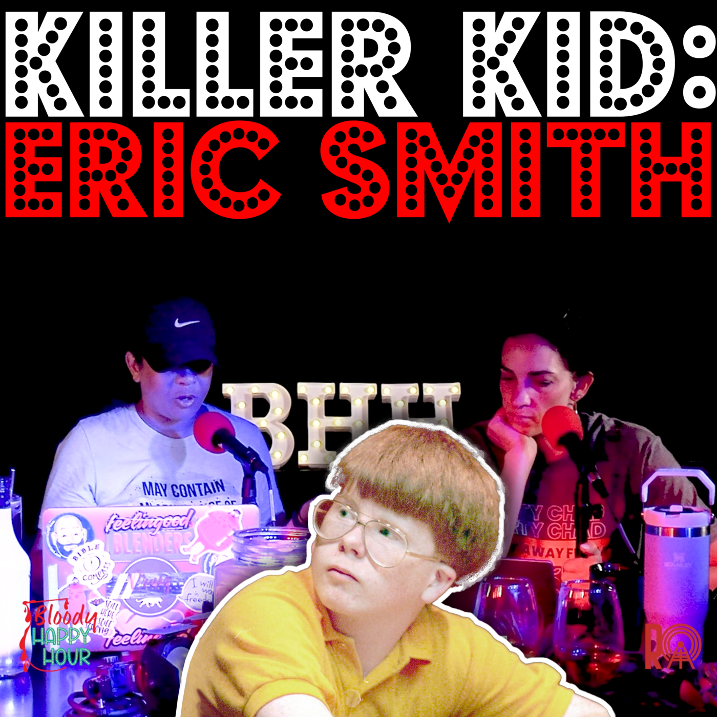 Episode 105: Killer Kid: Eric Smith