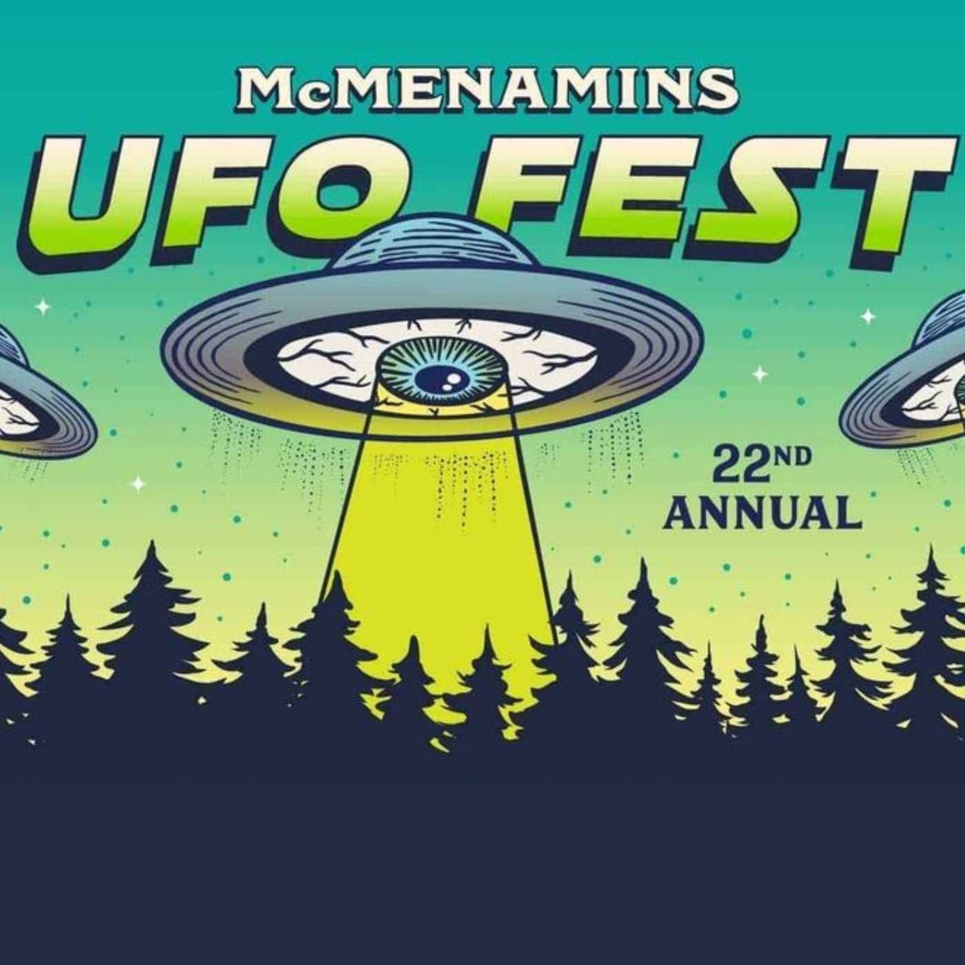 Ep. #491: McMENAMINS UFO FEST 2022