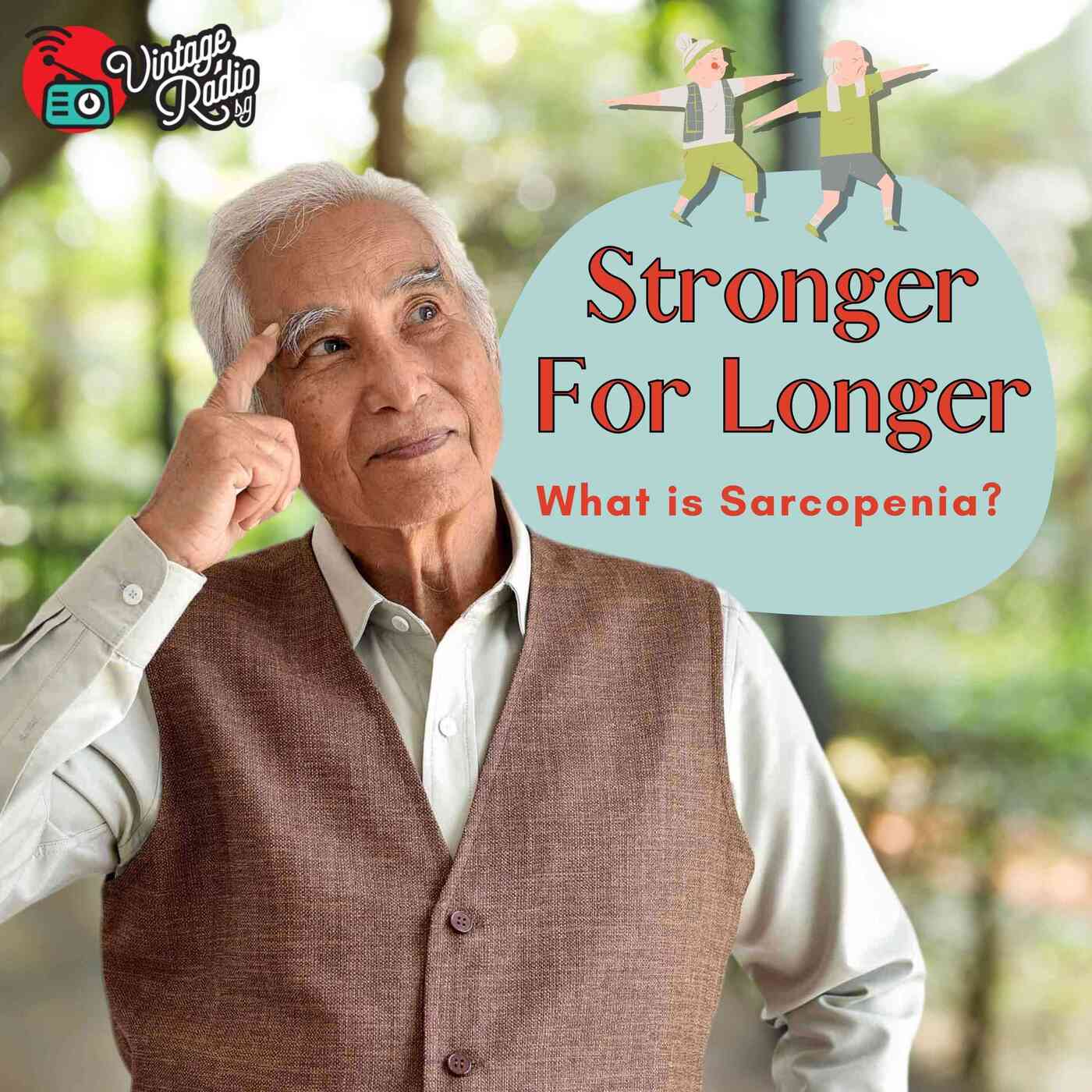 Episode 1: What is Sarcopenia?