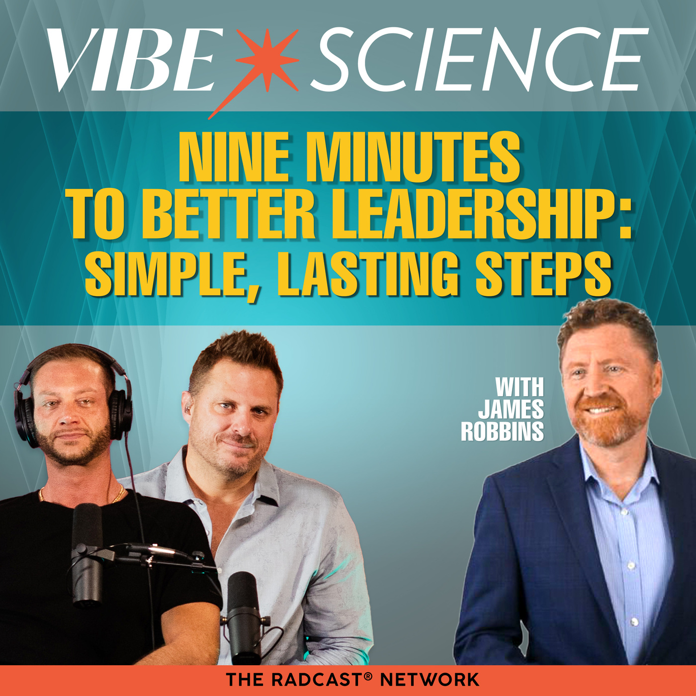 Nine Minutes to Better Leadership: Simple, Lasting Steps with James Robbins