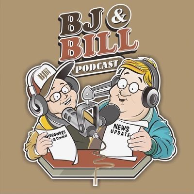BJ & Bill The Podcast