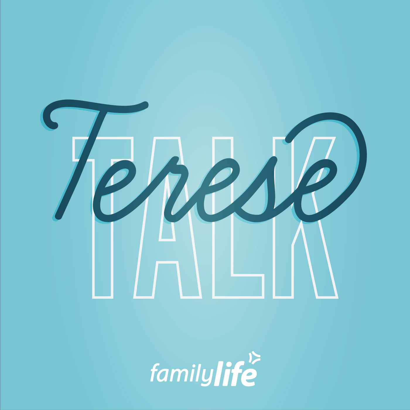 Terese Talk - Family Life
