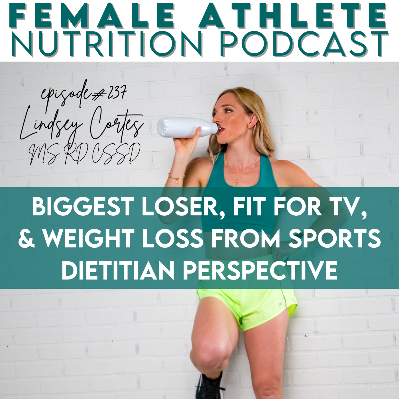 237: Biggest Loser, Fit for TV, & Weight Loss from Sports Dietitian perspective