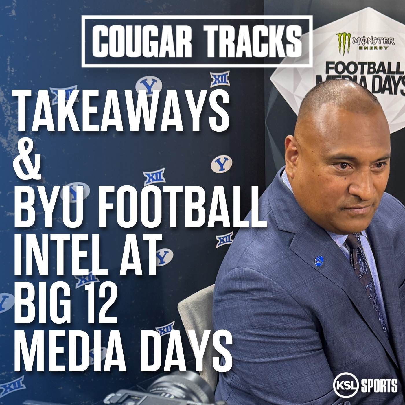 Intel and analysis from BYU football's time at 2026 Big 12 Media Day episode artwork