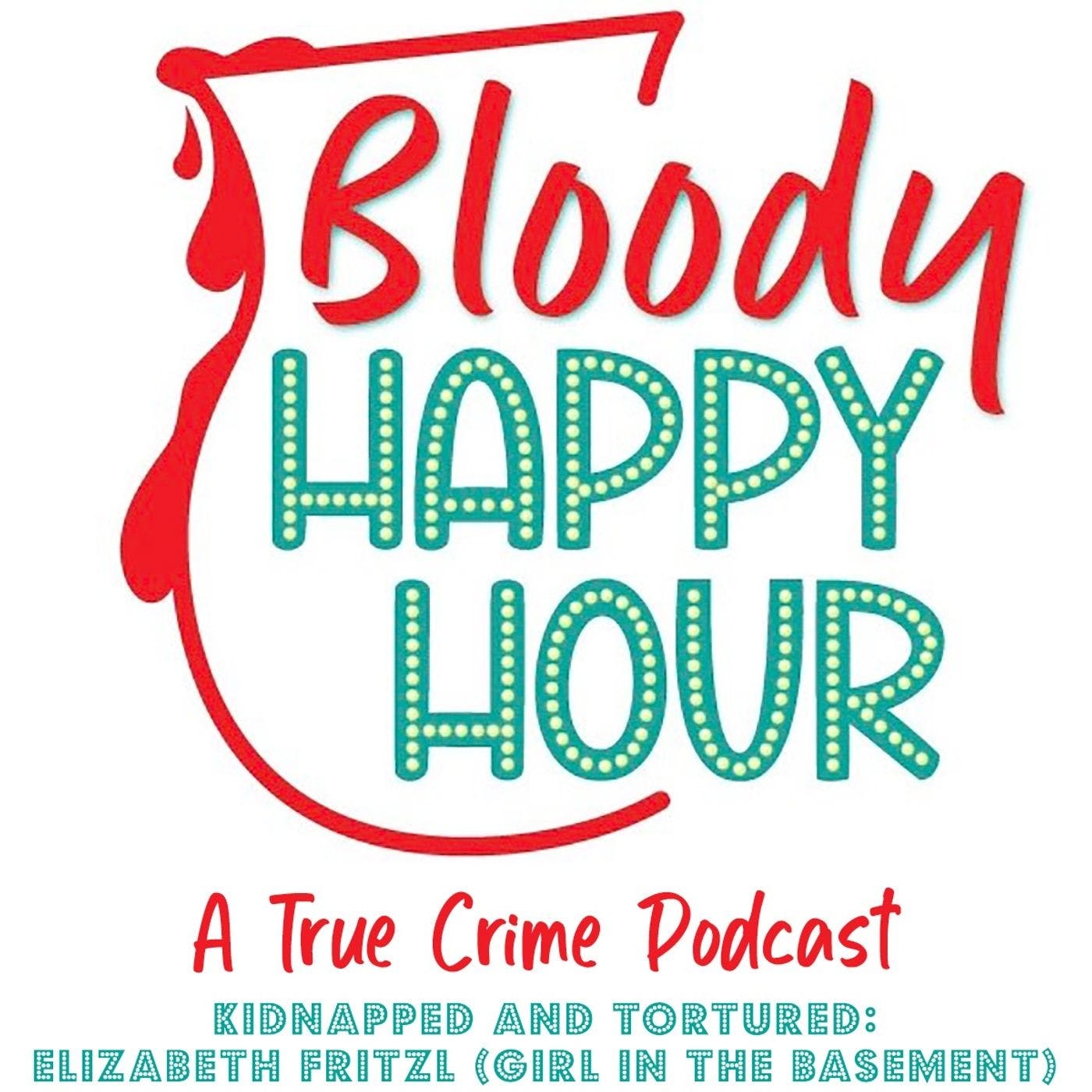 Episode 20: Kidnapped and Tortured: Elizabeth Fritzl (Girl in the Basement)